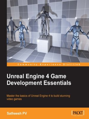 cover image of Unreal Engine 4 Game Development Essentials